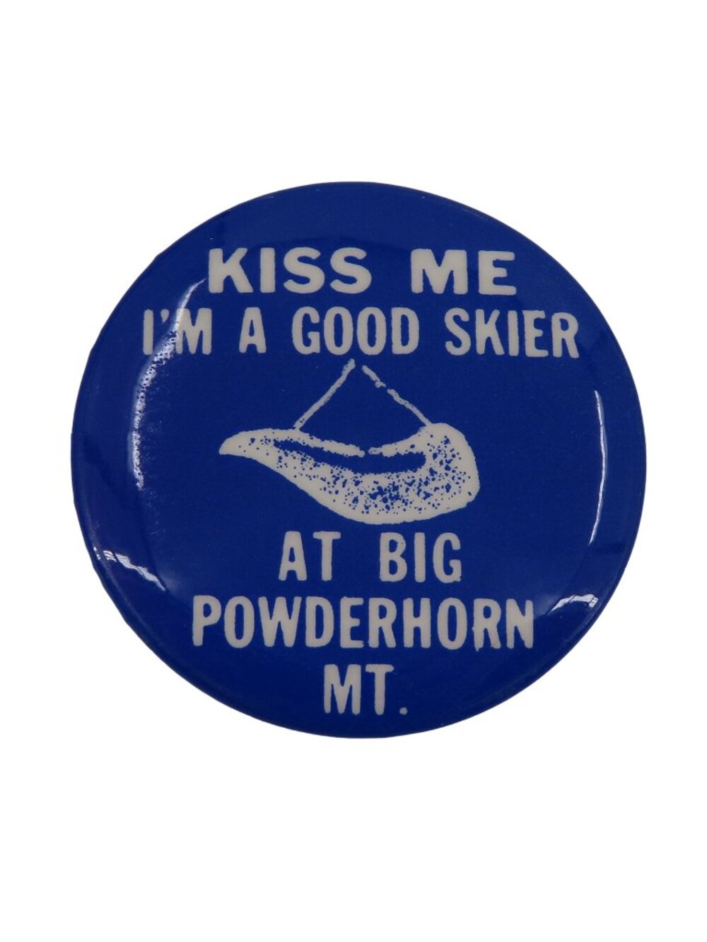 Vintage Kiss Me Im a Good Skier Big Powderhorn Mountain Michigan Button Pin Blue